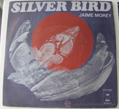 Discos de vinilo: JAIME MOREY - SILVER BIRD - SINGLE 1977 - Foto 1