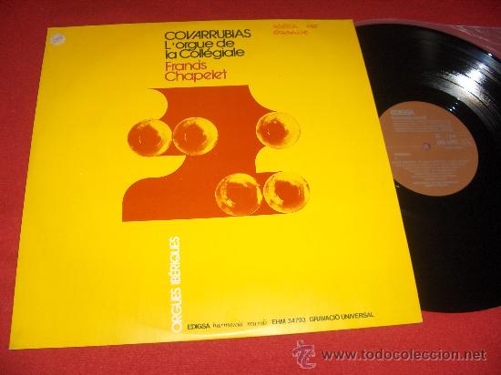 Vinyl records: FRANCIS CHAPELET Covarrubias. L'orgue de la Coll&eacute;giale LP 1972 Edigsa Harmonia Mundi