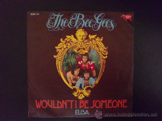 Discos de vinilo: THE BEE GEES - WOULDNT BE SOMEONE - SINGLE ORIGINAL ESPA&Ntilde;A - Foto 1