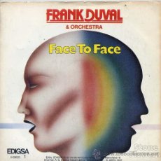 Discos de vinil: FRANK DUVAL & ORCHESTRA / FACE TO FACE / STONE FLOWERS (SINGLE 82). Lote 24387890