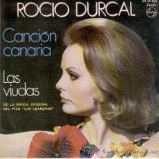 Discos de vinilo: ROCIO DURCAL - DEL FILM : LAS LEANDRAS - CANCION CANARIA - LAS VIUDAS - SG 1970. Lote 27285825