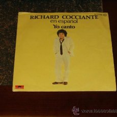 Discos de vinilo: RICHARD COCCIANTE SINGLE YO CANTO ( EN ESPAÑOL)