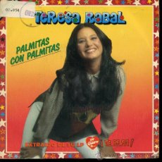 Discos de vinilo: TERESA RABAL - PALMITAS CON PALMITAS / NI SI, NI NO / PACO PAPERAS / QUE LOS CUMPLAS M - SINGLE 1983. Lote 24965321