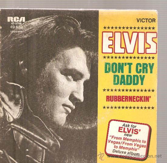 Discos de vinilo: SINGLE ELVIS PRESLEY - DON&acute;T CRY DADDY - Foto 1