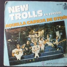 Discos de vinilo: NEW TROLLS - EN ESPAÑOL - SINGLE VINILO 7” - 2 TRACKS - 1979