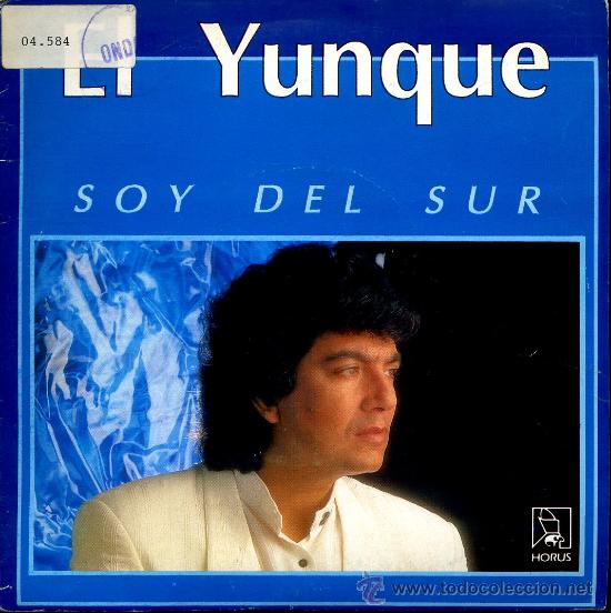 Discos de vinilo: El Yunque - Soy del Sur / Coraz&oacute;n de hierro - Single 1990 - Foto 1