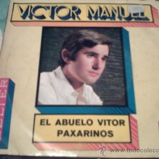Discos de vinilo: VICTOR MANUEL - EL ABUELO VITOR / PAXARINOS - SINGLE BELTER 1969 PEPETO. Lote 25289082