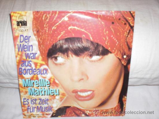 Dischi in vinile: mireille mathieu-der wein war aus Bordeaux-single cantado en aleman