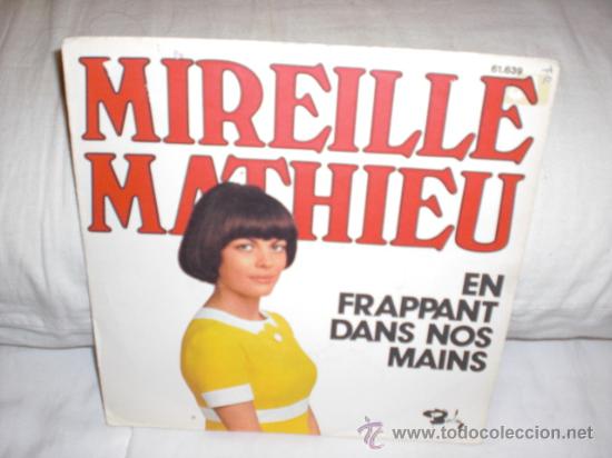 Disques de vinyle: mireille mathieu-single-en frappant dans nos mains