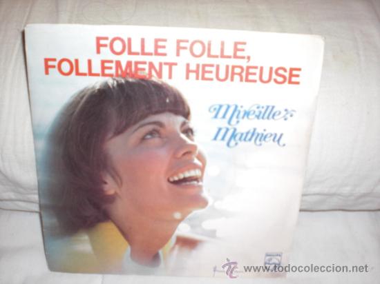 Disques de vinyle: mireille mathieu-single-folle,folle,follement heureuse