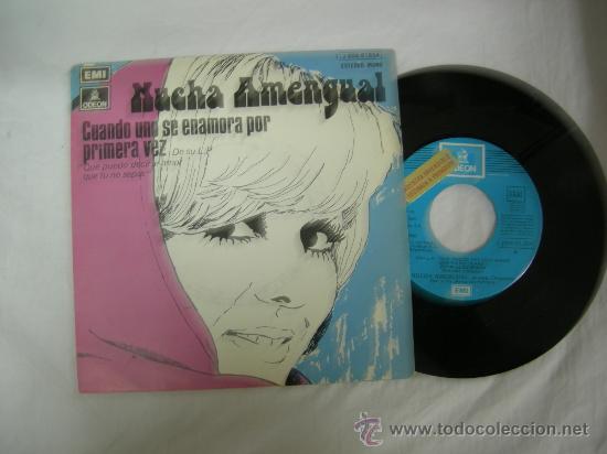 Disques de vinyle: SINGLE NUCHA AMENGUAL CUANDO UNO SE ENAMORA POR PRIMERA VEZ 1975