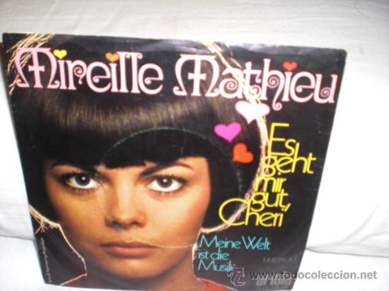 Disques de vinyle: mireille mathieu-es geht mir gut,cheri-single aleman