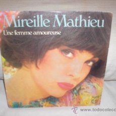 Discos de vinilo: MIREILLE MATHIEU-SINGLE-UNE FEMME AMOUREUSE. Lote 25515749