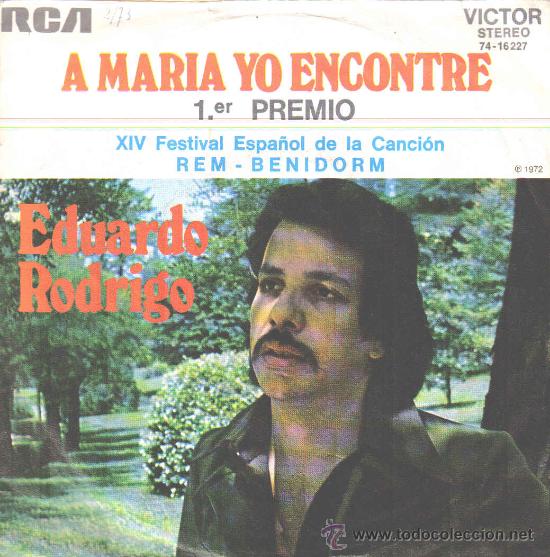 Disques de vinyle: EDUARDO RODRIGO-A MARIA YO ENCONTRE + FORTUNA DE POBRE SINGLE VINILO 1972 PROMOCIONAL SPAIN