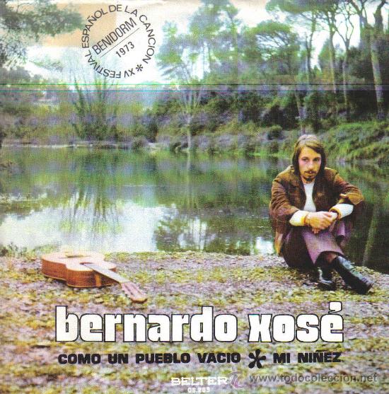 Disques de vinyle: BERNARDO XOSE-COMO UN PUEBLO VACIO + MI NI&Ntilde;EZ SINGLE 1973 SPAIN