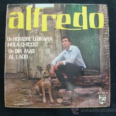 Discos de vinilo: EP ALFREDO // UN HOMBRE LLORARA + 3. Lote 25710649