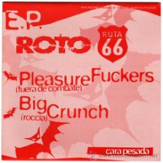 Discos de vinilo: THE PLEASURE FUCKERS + JOSEXTO BICHO… ROTO RECORDS + RUTA 66 – EP PROMO 1994 – RT-001