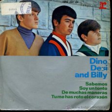 Discos de vinilo: DINO, DESI AND BILLY - SABEMOS / SOY UN TONTO / DE MUCHAS MANERAS / TU ME HAS ROTO EL CORAZ- EP 1965. Lote 25954776