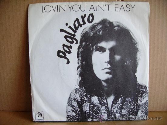 Discos de vinilo: PAGLIARO --- LOVIN&acute;YOU AIN&acute;T EASY - Foto 1