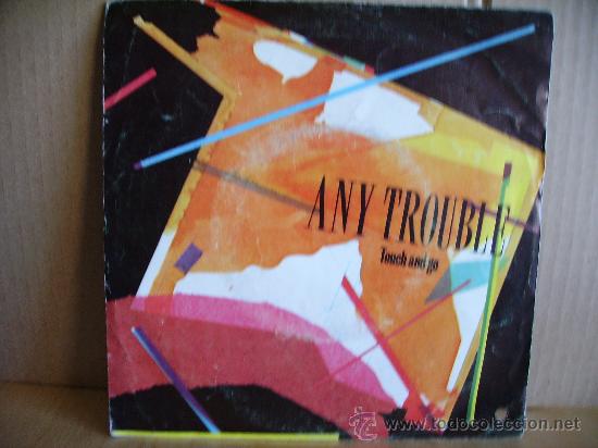Discos de vinilo: ANY TROUBLE --- TOUCH AND GO - Foto 1