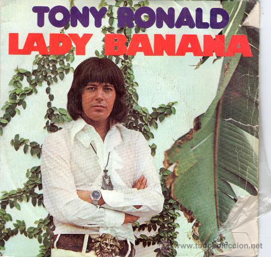 Discos de vinilo: SINGLE - TONY RONALD - &rdquo;LADY BANANA&rdquo;. - Foto 1