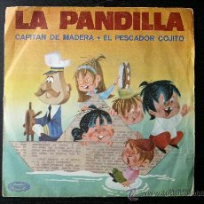 Discos de vinilo: LA PANDILLA - CAPITAN DE MADERA - EL PESCADOR COJITO - SINGLE VINILO + LETRAS - 1970. Lote 29390562