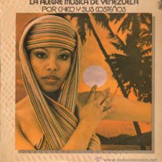 Discos de vinilo: CHICO Y SUS COSTEÑOS - LA ALEGRE MÚSICA DE VENEZUELA - LP 1978