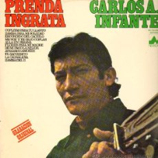 Discos de vinilo: CARLOS A. INFANTE - PRENDA INGRATA - LP 1978