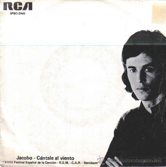 Disques de vinyle: JACOBO-CANTALE AL VIENTO + ANOCHE FUE SINGLE 1976 (XVIII FESTIVAL ESPA&Ntilde;OL DE LA CANCION R.E.M.-C.A.R