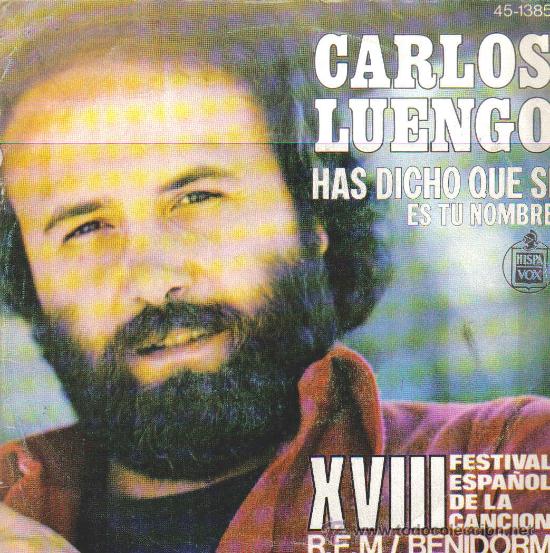 Disques de vinyle: CARLOS LUENGO-HAS DICHO QUE SI + ES TU NOMBRE SINGLE VINILO 1976 SPAIN