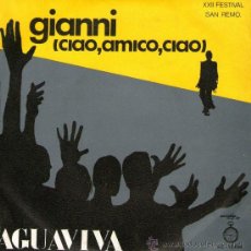 Discos de vinilo: AGUAVIVA - SINGLE VINILO 7” - EDITADO EN ESPAÑA - GIANNI (SAN REMO 1972) + NO NOS DEJAN CANTAR