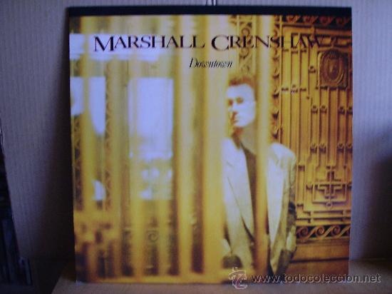 Discos de vinilo: MARSHALL CRENSHAW ----- DOWNTOWN - Foto 1