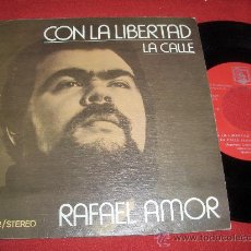 Discos de vinilo: RAFAEL AMOR CON LA LIBERTAD/ LA CALLE 7” SINGLE 1973 DIRESA. Lote 34739097