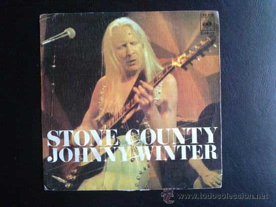 Discos de vinilo: JOHNNY WINTER, STONE COUNTY - SINGLE ESPA&Ntilde;A - Foto 1