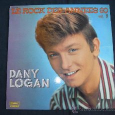 Discos de vinilo: LP DANY LOGAN // LE ROCK DES ANNEES 60. Lote 26528112