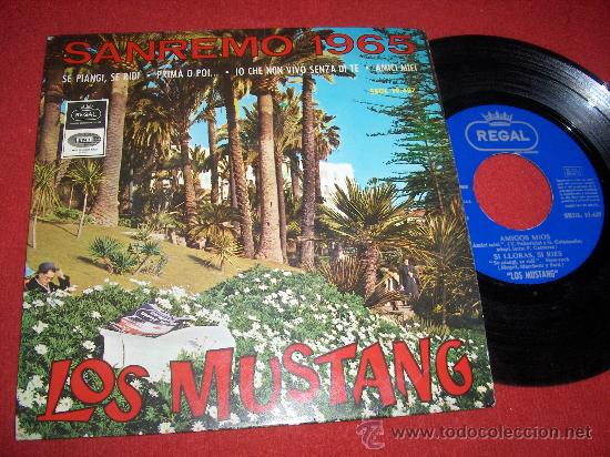 Discos de vinilo: LOS MUSTANG Se piangi,se ridi/Prima o poi.../Io che non vivo senza di te +1 7&rdquo; EP 1965 galleta AZUL