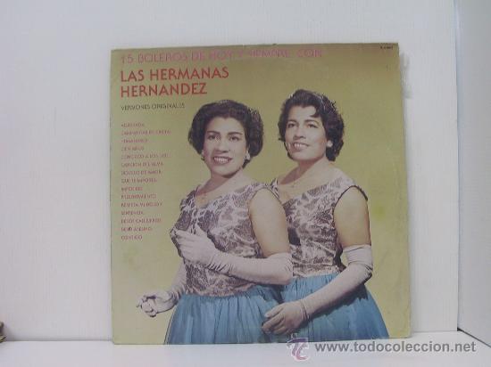 Disques de vinyle: HERMANAS HERNANDEZ - 15 BOLEROS DE HOY Y SIEMPRE CON... - ORIGINAL MEXICO - VIK 1986