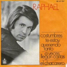 Discos de vinilo: RAPHAEL - EP VINILO 7’’ - EDITADO EN MÉXICO / MÉJICO - 4 TEMAS DE MANUEL ALEJANDRO - COSTUMBRES + 3