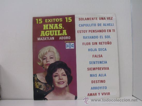 Discos de vinilo: HERMANAS AGUILA - 15 EXITOS - ORIGINAL MEXICO - ORFEON 1983 - Foto 1