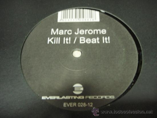 Discos de vinilo: MARC JEROME   ( KILL IT! - BEAT IT! )   2004-GERMANY   MAXI    EVERLASTING RECORDS - Foto 1