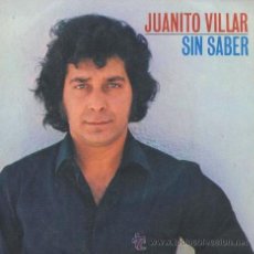Discos de vinilo: JUANITO VILLAR - ESA MUJER / CORAZÓN DORMIDO - 1980. Lote 27104362