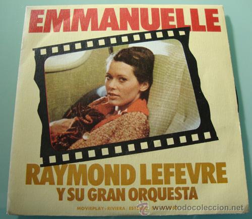 Discos de vinilo: EMMANUELLE - RAYMOND LEFEVRE Y SI ORQUESTA - SINGLE DE 1974 - Foto 1