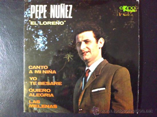 Discos de vinilo: PEPE N&Uacute;&Ntilde;EZ EL LORE&Ntilde;O - CANTO A MI NI&Ntilde;A - SINGLE - Foto 1