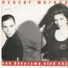 Discos de vinilo: AZUCAR MORENO - VEN DEVÓRAME OTRA VEZ - SINGLE 1990 - PROMO. Lote 27519804