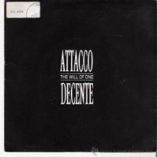 Discos de vinilo: ATTACCO DECENTE - THE WILL OF ONE / DAD WAS GOD - SINGLE 1989