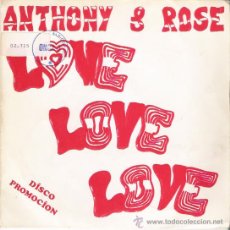 Discos de vinilo: ANTHONI & ROSE - LOVE, LOVE, LOVE - SINGLE 1987 - PROMO