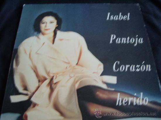 Discos de vinilo: ISABEL PANTOJA-CORAZON HERIDO