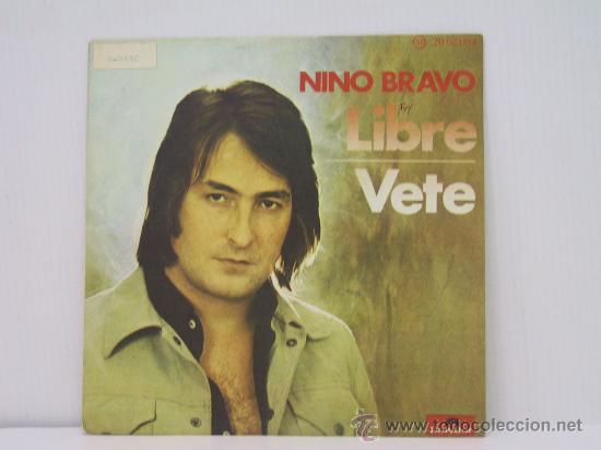 Discos de vinilo: NINO BRAVO - LIBRE / VETE - POLYDOR 1977 - Foto 1