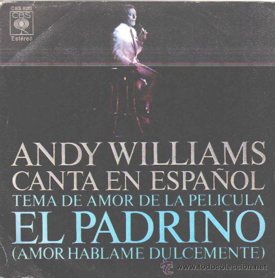 Discos de vinilo: ANDY WILLIAMS-AMOR HABLAME DULCEMENTE (TEMA DE AMOR DE LA PELICULA EL PADRINO) + IMAGINE SINGLE