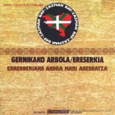 Discos de vinilo: GERNIKAKO ARBOLA / ERESERKIA (ZAZPIAK BAT) - ERRENDERIAKO ANDRA MARI ABESTBATZA - 1977. Lote 27791935